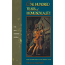 One Hundred Years of Homosexuality: And Other Essays on Greek Love