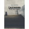 Laziness Does Not Exist