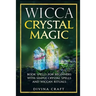 Wicca Crystal Magic: Book Spells for Beginners with Simple Crystal Spells and Wiccan Rituals