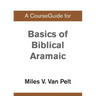 A CourseGuide for Basics of Biblical Aramaic