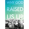 Why God Raised Us Up: The Story of the Church of the Nazarene