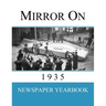 Mirror On 1935: Newspaper Yearbook containing 120 front pages from 1935 - Unique birthday gift / present idea.