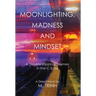 Moonlighting, Madness, and Mindset: A Double-Dipping Journey in the C-Suite