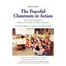 The Peaceful Classroom in Action: A K-6 Activity Guide on How to Create One and How to Keep It!