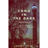 Soho In The Dark - 2nd Edition