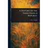 A History of the Third French Republic