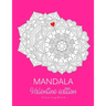 Mandala: COLORING BOOK.. VALENTINE EDITION.. LARGE PRINT.. 8.5" x 11"