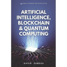 Artificial Intelligence, Blockchain & Quantum Computing