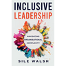 Inclusive Leadership Navigating Organisational Complexity