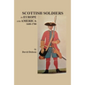 Scottish Soldiers in Europe and America, 1600-1700