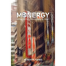 Monergy: Experience the Ultimate Energy of Money