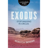 Exodus: Stop Walking in Circles
