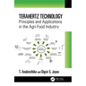 Terahertz Technology: Principles and Applications in the Agri-Food Industry