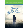 Journey to Your Heart: Seeds of Wisdom to Companion Recovering Addicts Back to the Christian Faith