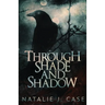 Through Shade And Shadow