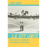 L.A. City Limits: African American Los Angeles from the Great Depression to the Present