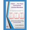 I Have .... You Have Card Gameschinese Mandarin: Photocopy Able Card Games for ESL Classrooms Teaching Chinese or English
