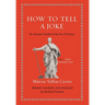 How to Tell a Joke: An Ancient Guide to the Art of Humor
