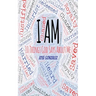 I Am: 10 Things God Says About Me