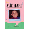 Michael: Reflections of Life, Love, and The Journey In Between