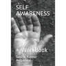 Self Awareness: + WorkBook