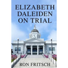 Elizabeth Daleiden on Trial