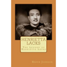 Henrietta Lacks: The Legend of Henrietta Lacks