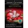 A Christmas Quilt to Die For: A Danger Cove Quilting Mystery