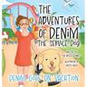 The Adventures Of Denim The Service Dog: Denim Goes On Vacation