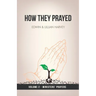 How They Prayed Vol 2 Ministers' Prayers