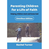 Parenting Children for a Life of Faith: Helping children meet and know God