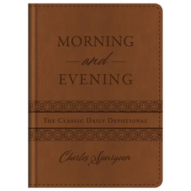 Morning and Evening: The Classic Daily Devotional