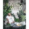 Living Wild: How to Plant Style Your Home and Cultivate Happiness