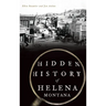 Hidden History of Helena, Montana