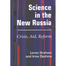 Science in the New Russia: Crisis, Aid, Reform