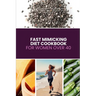 Fast Mimicking Diet Cookbook for Women Over 40: A Beginner's 5-Step Plan to Support Hormonal Balance and Energy, with Sample Recipes and a Meal Plan