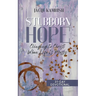 Stubborn Hope: Clinging to Christ When Life is Messy