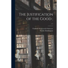The Justification of the Good;; c.1