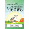 Momma Kitty's Miraculous Meows