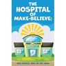 The Hospital of Make-Believe: First Floor
