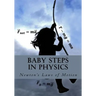 Baby Steps in Physics: Newton's Laws of Motion