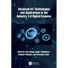 Advanced IoT Technologies and Applications in the Industry 4.0 Digital Economy