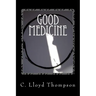 Good Medicine: Medicinal and Martial Chi Kung