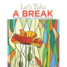 Let's Take A Break: Stained Glass Coloring Books