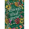 Things That Grow