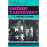Films of Andrei Tarkovsky: A Visual Fugue