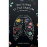 The Bones in the Garden (and other things found there)
