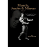 Muscle, Smoke & Mirrors: Volume II
