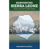 Reinventing Sierra Leone: Literary and Post-Conflict Essays