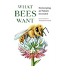 What Bees Want: Beekeeping as Nature Intended